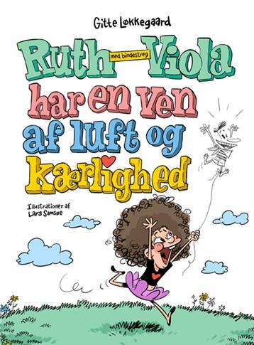 Molevitten: Ruth-Viola med bindestreg har en ven af luft og kærlighed - Gitte Løkkegaard - Boeken - Alinea - 9788723548016 - 1 augustus 2020