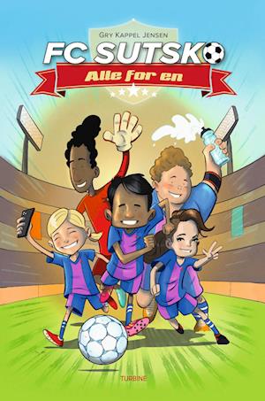 Cover for Gry Kappel Jensen · FC Sutsko: FC Sutsko - Alle for en (Hardcover bog) [1. udgave] (2022)