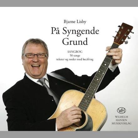 Cover for Bjarne Lisby · På Syngende Grund (Hardcover Book) [1.º edición] (2016)
