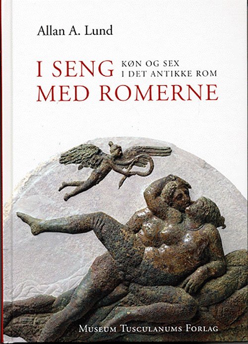Cover for Allan A. Lund · I seng med romerne (Bound Book) [1. Painos] [Indbundet] (2005)