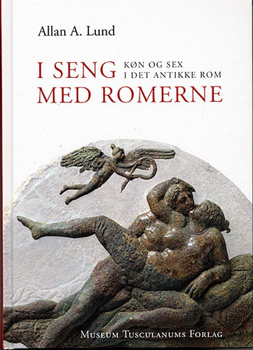 Cover for Allan A. Lund · I seng med romerne (Indbundet Bog) [1. udgave] [Indbundet] (2005)