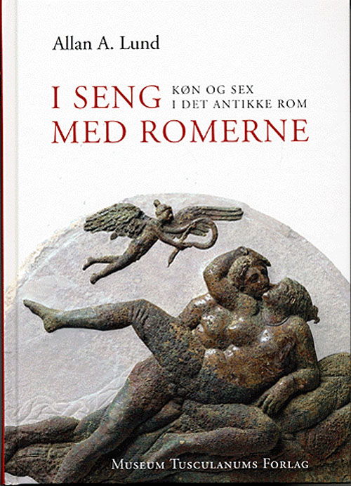 Cover for Allan A. Lund · I seng med romerne (Innbunden bok) [1. utgave] [Indbundet] (2005)