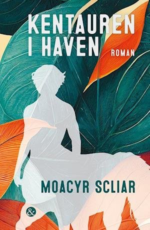 Cover for Moacyr Scliar · Kentauren i haven (Sewn Spine Book) [1er édition] (2023)