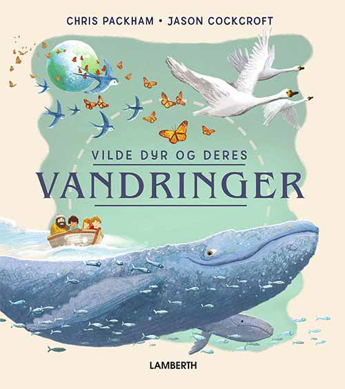 Cover for Chris Packham · Vilde dyr og deres ...: Vilde dyr og deres vandringer (Bound Book) [1st edition] (2021)