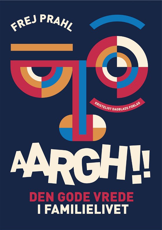 Aargh! - Frej Prahl - Bücher - Kristeligt Dagblads Forlag - 9788774674016 - 29. April 2019
