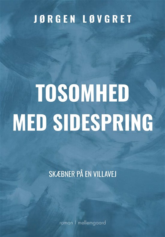 Jørgen Løvgret · Tosomhed med sidespring (Hæftet bog) (2024)