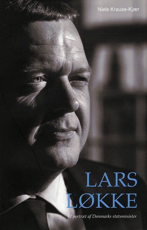 Cover for Niels Krause-Kjær · Lars Løkke (Bound Book) [1e uitgave] [Indbundet] (2009)