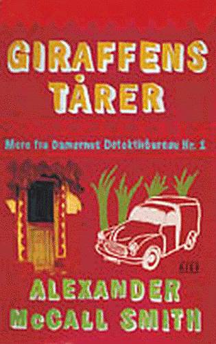 Damernes detektivbureau, 2: Giraffens tårer - Alexander McCall Smith - Książki - Ries - 9788791318016 - 5 września 2003