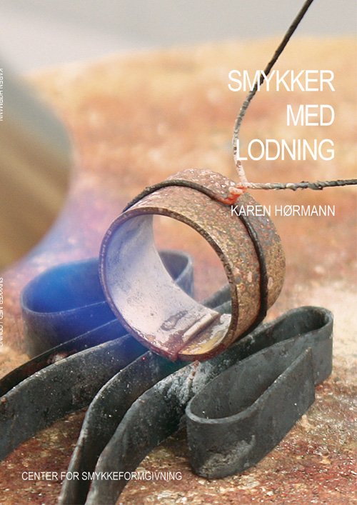 Cover for Karen Hørmann · Smykker med lodning (Sewn Spine Book) [1.º edición] (2014)
