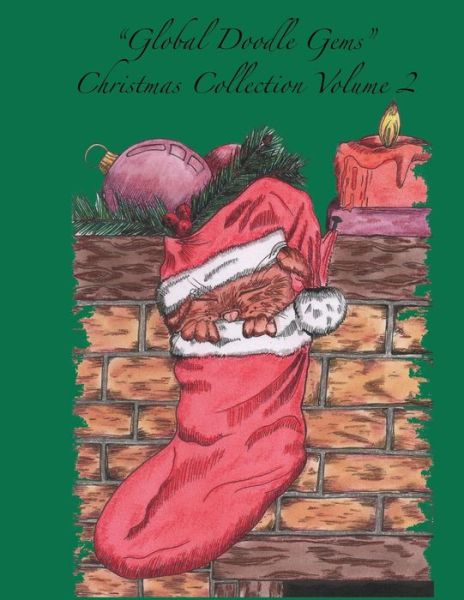 Cover for Global Doodle Gems · `global Doodle Gems` Christmas Collection Volume 2: `the Ultimate Coloring Book...an Epic Collection from Artists Around the World! ` (Paperback Book) (2015)