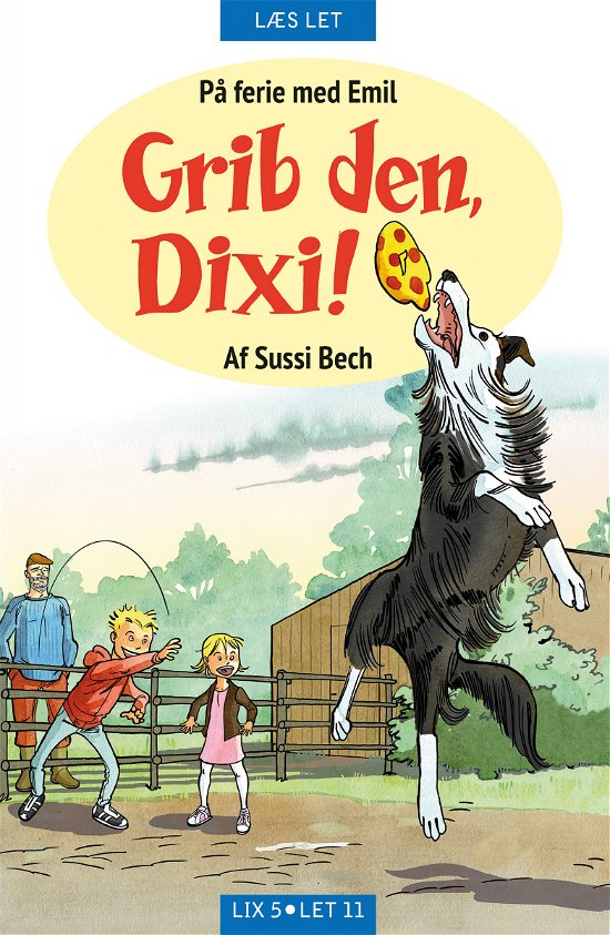 Cover for Sussi Bech · Grib den, Dixi! (Gebundenes Buch) [1. Ausgabe] (2017)