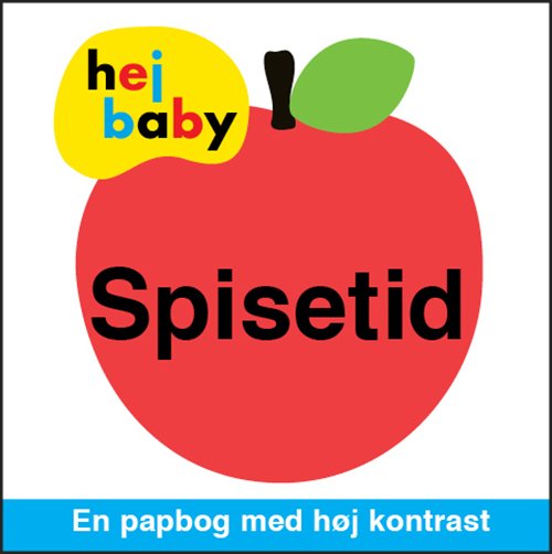 Hej Baby: Hej baby - Spisetid -  - Kirjat - Mais & Co. - 9788793723016 - maanantai 24. syyskuuta 2018
