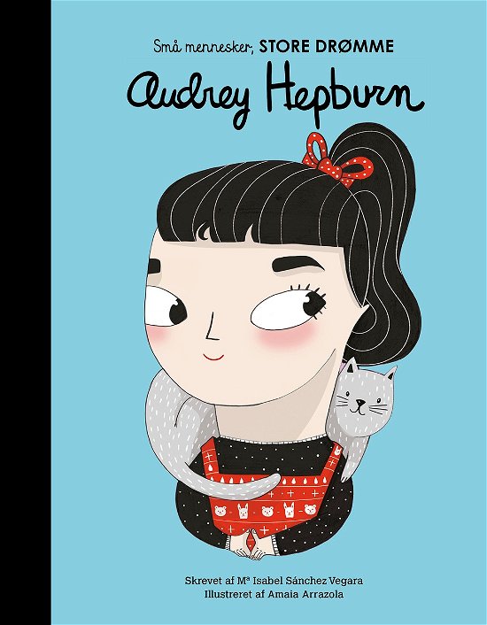 Cover for Maria Isabel Sanchez Vegara · Små mennesker, store drømme: Audrey Hepburn (Hardcover Book) [1. Painos] (2018)