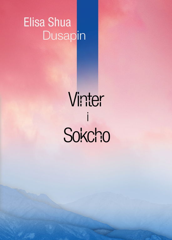 Cover for Elisa Shua Dusapin · Vinter i Sokcho (Sewn Spine Book) [1st edition] (2020)
