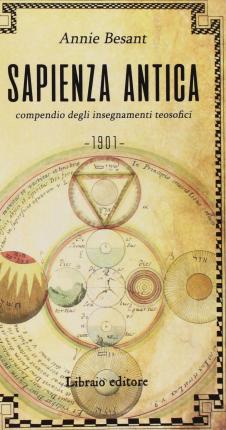 Cover for Annie Besant · Sapienza Antica. Compendio Degli Insegnamenti Teosofici (Book)