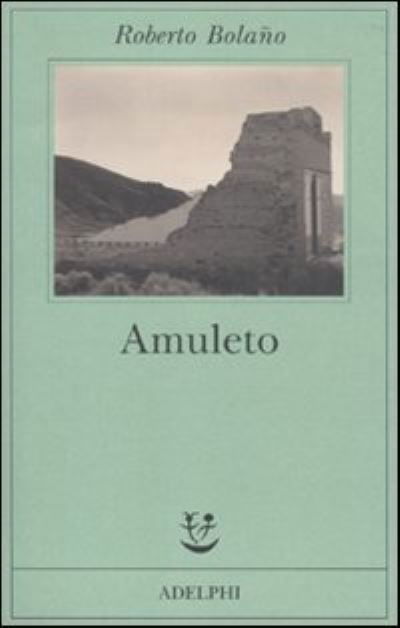 Cover for Roberto Bolaño · Amuleto (Bog) (2010)