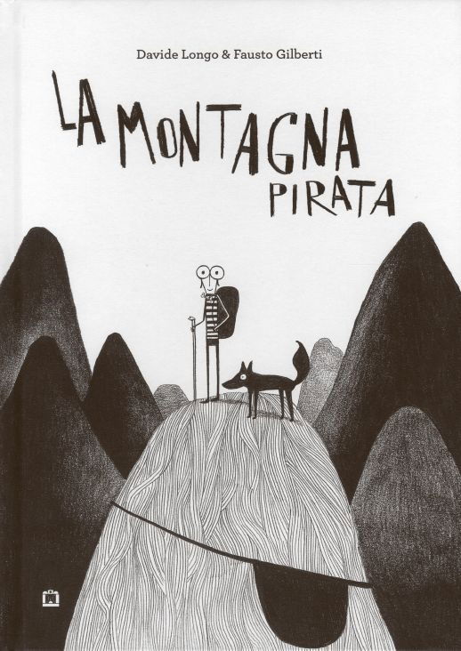 La Montagna Pirata. Ediz. Illustrata - Davide Longo - Bücher -  - 9788875708016 - 