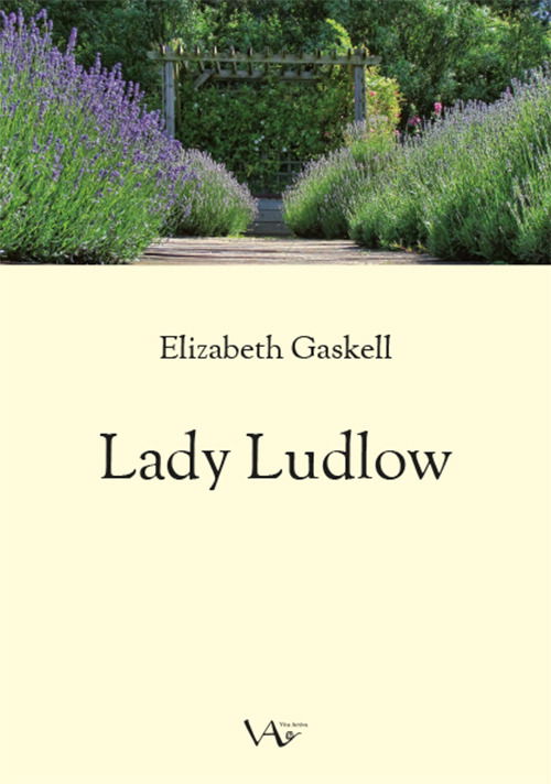 Cover for Elizabeth Gaskell · My Lady Ludlow. Ediz. Integrale (Book)