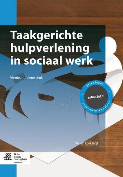Taakgerichte hulpverlening in sociaal werk - Nel Jagt - Books - Bohn Stafleu van Loghum - 9789036809016 - August 5, 2015