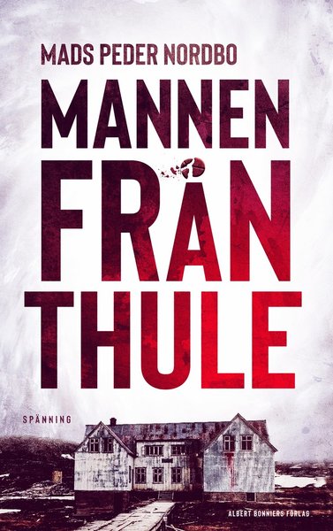 Cover for Mads Peder Nordbo · Grönlandsserien: Mannen från Thule (Gebundesens Buch) (2019)