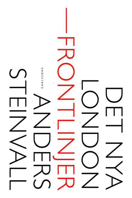 Det nya London : frontlinjer - Steinvall Anders - Books - Carlsson Bokförlag - 9789173317016 - April 15, 2015