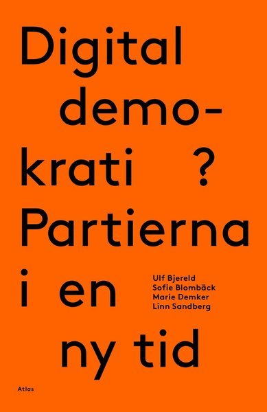 Cover for Bjereld Ulf · Digital demokrati? : partierna i en ny tid (Sewn Spine Book) (2018)
