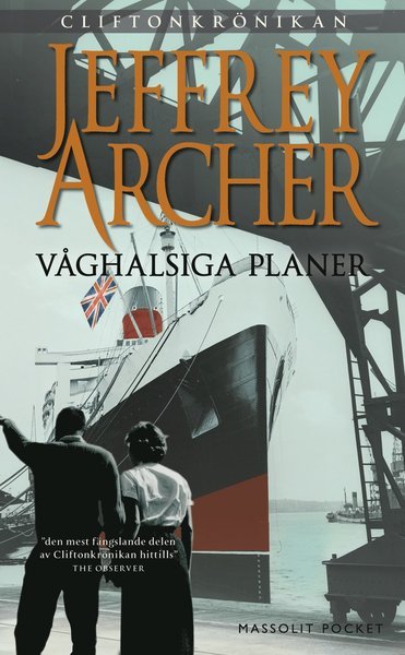 Cover for Jeffrey Archer · Cliftonkrönikan: Våghalsiga planer (Taschenbuch) (2016)