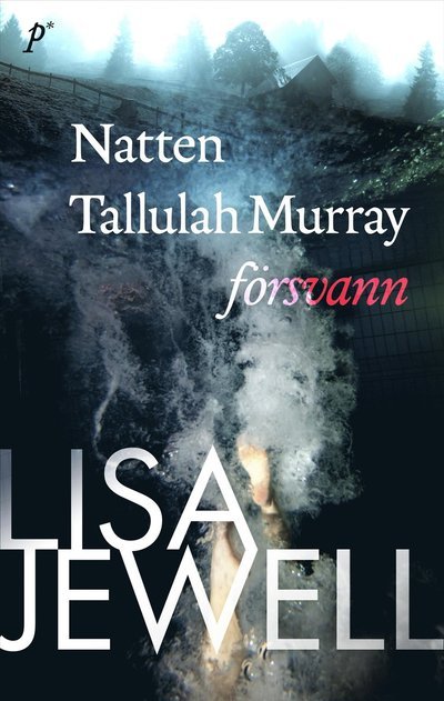 Cover for Lisa Jewell · Natten Tallulah Murray försvann (Paperback Bog) (2022)