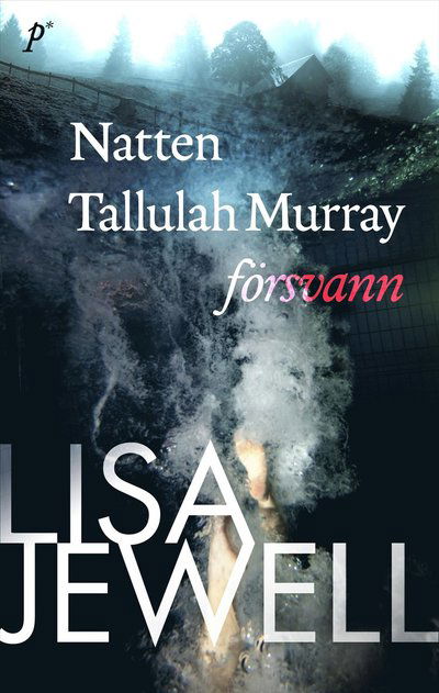 Cover for Lisa Jewell · Natten Tallulah Murray försvann (Paperback Bog) (2022)