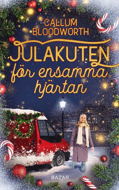 Cover for Callum Bloodworth · Julakuten för ensamma hjärtan (Hardcover Book) (2022)