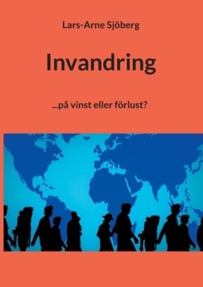 Cover for Lars-Arne Sjoeberg · Invandring (Paperback Book) (2021)