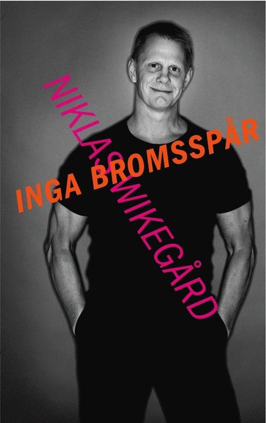 Cover for Niklas Wikegård · Inga bromsspår (Bound Book) (2011)