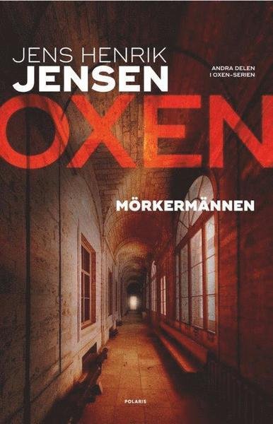 Cover for Jens Henrik Jensen · Oxen-serien: Mörkermännen (Inbunden Bok) (2017)
