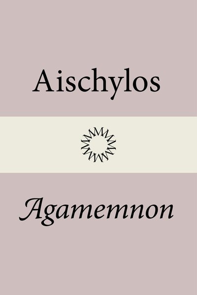 Cover for Aischylos · Agamemnon (Paperback Book) (2025)