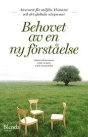 Cover for Emin Tengström · Behovet av en ny förståelse : ansvaret för miljön, klimatet och det globala utrymmet (Book) (2010)