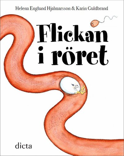 Cover for Karin Guldbrand · Flickan i röret (Bound Book) (2014)