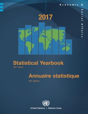 Cover for United Nations: Department of Economic and Social Affairs: Statistics Division · Statistical Yearbook 2017: Sixtieth Issue (Hardcover Book) [60th edition] (2018)