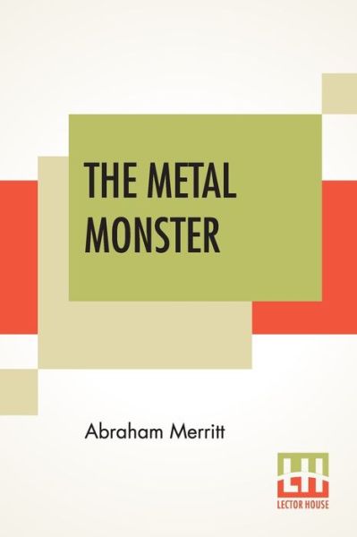 Cover for Abraham Merritt · The Metal Monster (Paperback Book) (2019)