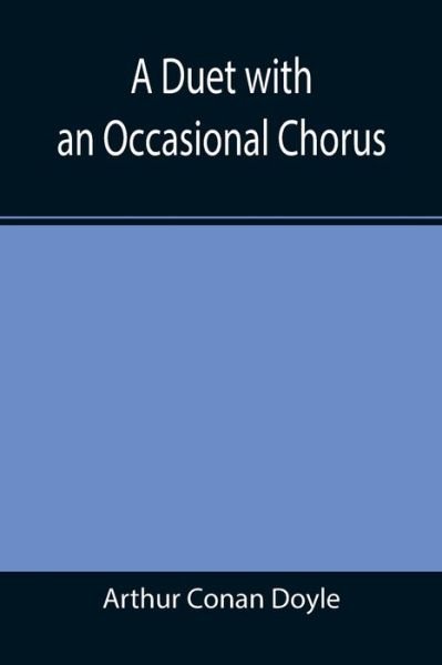 Cover for Arthur Conan Doyle · A Duet with an Occasional Chorus (Paperback Bog) (2021)