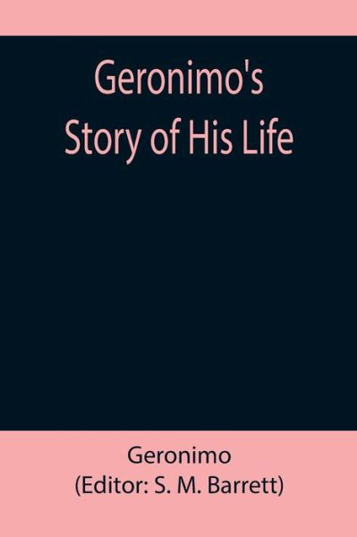 Cover for Geronimo · Geronimo's Story of His Life (Paperback Bog) (2022)