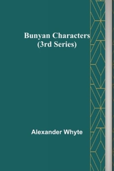 Cover for Alexander Whyte · Bunyan Characters (3rd Series) (Taschenbuch) (2022)