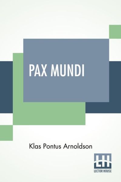 Cover for Klas Pontus Arnoldson · Pax Mundi (Paperback Book) (2020)