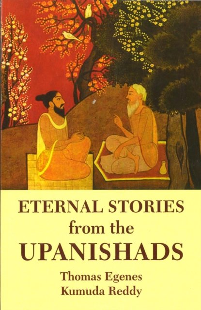 Cover for Thomas Egenes Kumuda Reddy · Eternal Stories from the Upanishads (Paperback Bog) (2022)