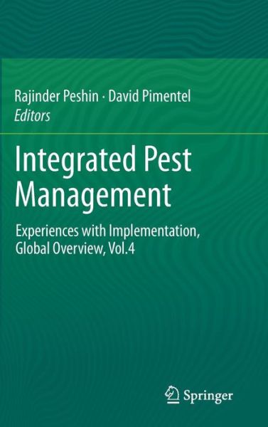 Cover for Rajinder Peshin · Integrated Pest Management: Experiences with Implementation, Global Overview, Vol.4 (Hardcover Book) [2014 edition] (2014)