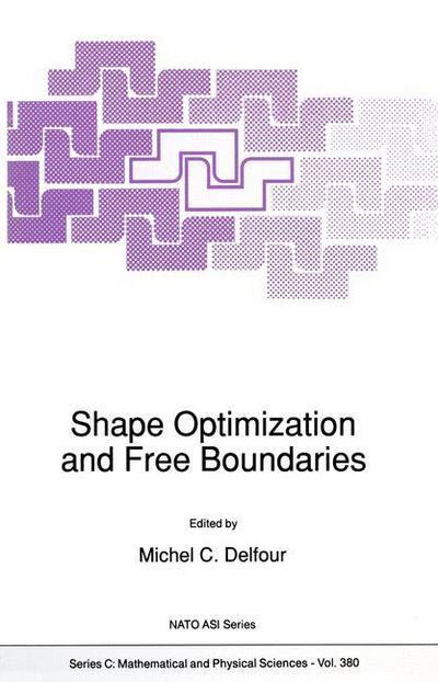 Shape Optimization and Free Boundaries - NATO Science Series C - Michel C Delfour - Böcker - Springer - 9789401052016 - 21 april 2014