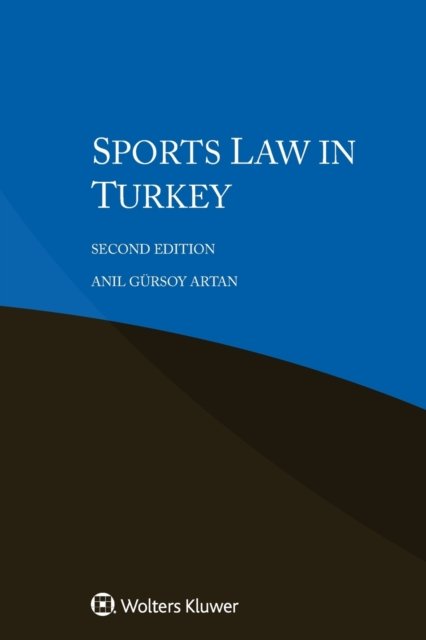 Cover for Artan, An&amp;#305; l Gursoy · Sports Law in Turkey (Paperback Bog) [2nd edition] (2021)