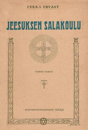 Cover for Pekka Ervast · Jeesuksen salakoulu (Paperback Book) (2018)