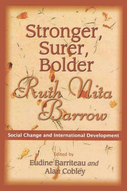 Cover for Eudine Barriteau · Stronger, Surer, Bolder: Ruth Nita Barrow - Social Change and International Development (Paperback Book) (2001)