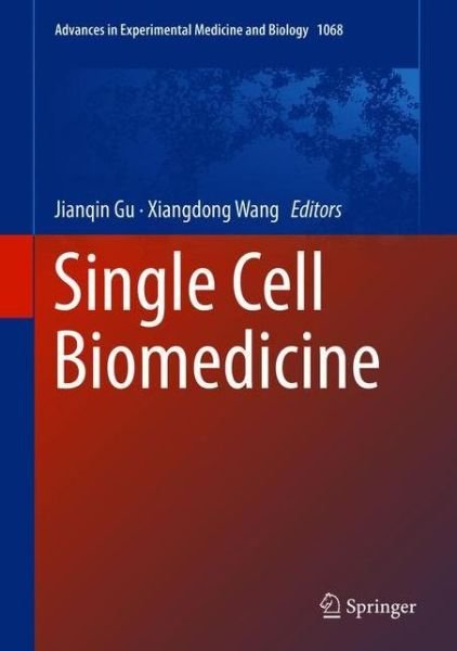 Cover for Gu · Single Cell Biomedicine - Advances in Experimental Medicine and Biology (Hardcover Book) [1st ed. 2018 edition] (2018)