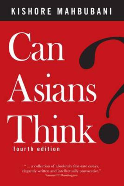 Cover for Kishore Mahbubani · Can Asians Think? (Paperback Book) [4 Revised edition] (2010)